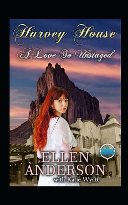 A love So Unstaged: Historical Western Romance by Ellen Anderson, Katie Wyatt