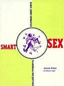 Smart Sex by Marjorie Ingall, Jessica Weeks, Jessica Vitkus