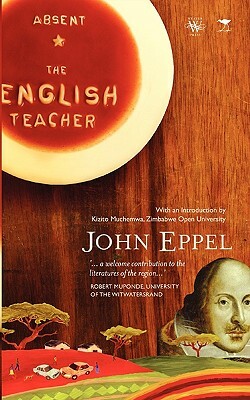 Absent. the English Teacher by John Eppel