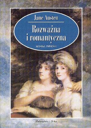 Rozważna i romantyczna by Jane Austen