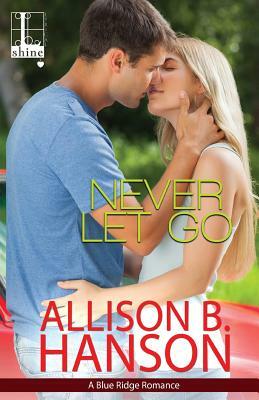 Never Let Go by Allison B. Hanson