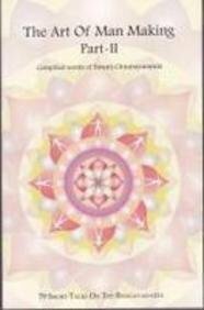 The Art Of Man Making/Part-II by Chinmayananda Saraswati