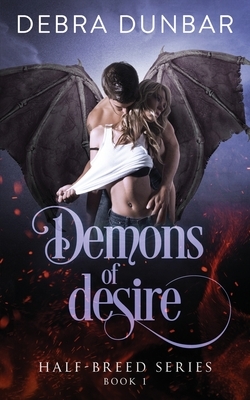 Demons of Desire by Debra Dunbar