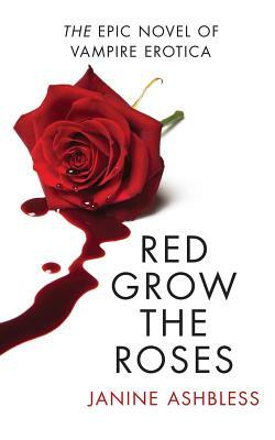 Red Grow the Roses by Janine Ashbless