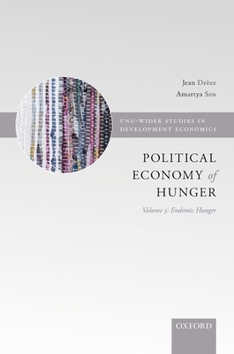 The Political Economy of Hunger: Volume 3: Endemic Hunger by 