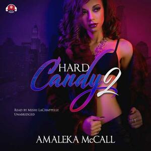 Hard Candy 2: Secrets Uncovered by Amaleka McCall