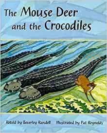 The Mouse Deer and the Crocodiles by Beverley Randell