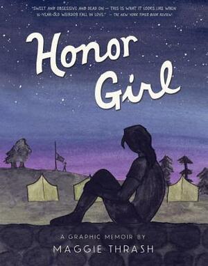 Honor Girl: A Graphic Memoir by Maggie Thrash