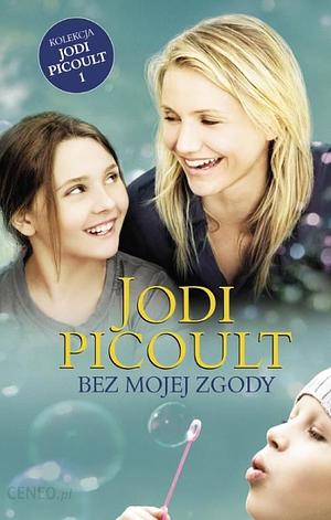 Bez mojej zgody by Jodi Picoult