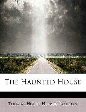 The Haunted House by Thomas Hood, Herbert Railton