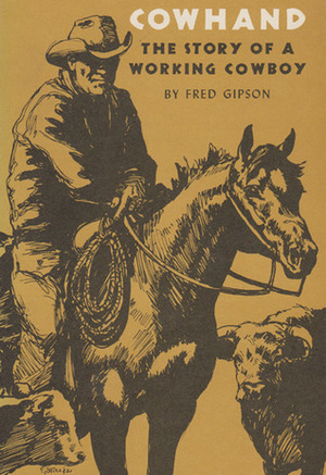 Cowhand: The True Story of a Working Cowboy by Evan Thomas, Fred Gipson