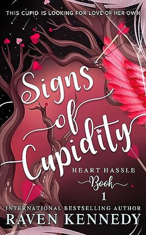 Signs of Cupidity: A Fantasy Reverse Harem Story by Raven Kennedy