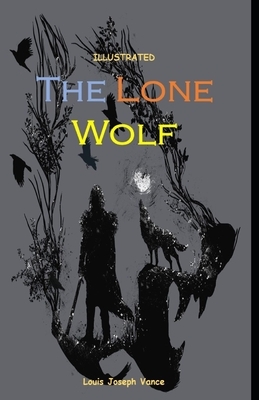 The Lone Wolf Illustrated by Louis Joseph Vance