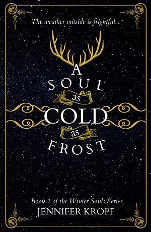 A Soul as Cold as Frost by Jennifer Kropf