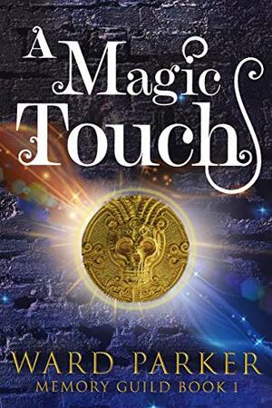 A Magic Touch by Ward Parker