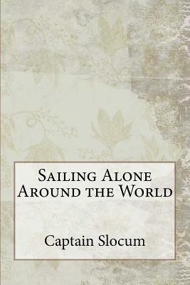 Sailing Alone Around the World by Captain Joshua Slocum