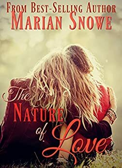 The Nature of Love by Marian Snowe