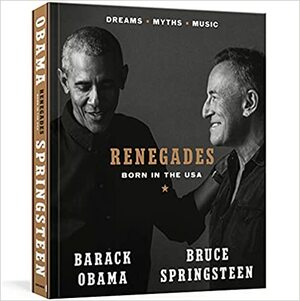 Renegades: Born in the USA by Bruce Springsteen, Barack Obama