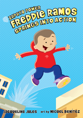 Freddie Ramos Springs Into Action by Jacqueline Jules