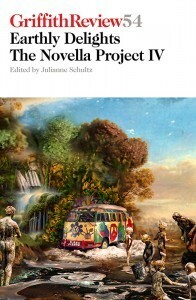 Griffith Review 54, Earthly Delights, the Novella Project IV by Julianne Schultz, Graham Lang, Melanie Cheng, Suszanne McCourt, Daniel Jenkins, Stephen Orr, Cory Taylor