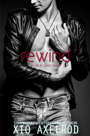 Rewind by Xio Axelrod