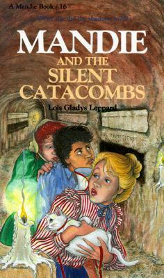 Mandie and the Silent Catacombs by Lois Gladys Leppard