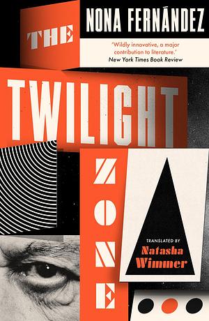 The Twilight Zone by Nona Fernández