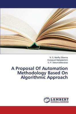 A Proposal of Automation Methodology Based on Algorithmic Approach by Mahalakshmi Donepudi, S., Venumadhavarao S. P.