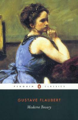 Madame Bovary: Provincial Lives by Gustave Flaubert