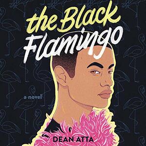 The Black Flamingo by Dean Atta