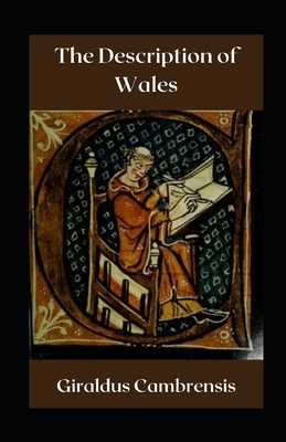 The Description of Wales illustrated by Giraldus Cambrensis