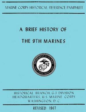 A Brief History of the 9th Marines by U. S. Marine Corps, Truman R. Strobridge