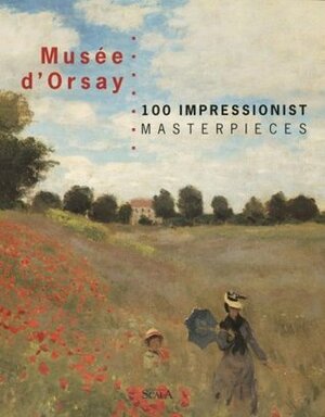 Musee d'Orsay 100 Impressionist Masterpieces by Laurence Madeline