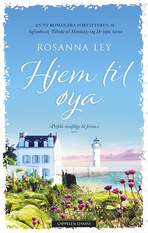 Hjem til øya by Rosanna Ley