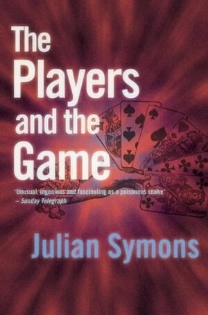 The Players and The Game by Julian Symons