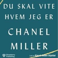 Du skal vite hvem jeg er by Chanel Miller