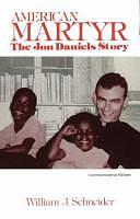 American Martyr: The Jon Daniels Story by William Schneider, Jonathan Myrick Daniels