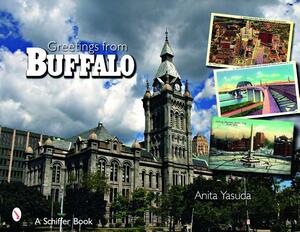 Greetings from Buffalo by Anita Yasuda