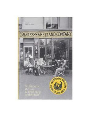 Shakespeare and Company, Paris: A History of the Rag & Bone Shop of the Heart by 