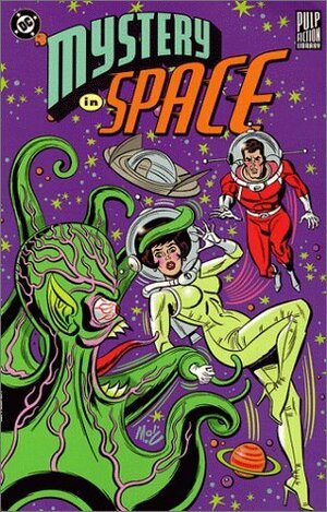 Mystery in Space (Pulp Fiction Library) by Edmond Hamilton, Len Wein, Alex Toth, Paul Levitz, Virgil Finlay, Jack Kirby, Gardner F. Fox, Joe Kubert, Frank Frazetta