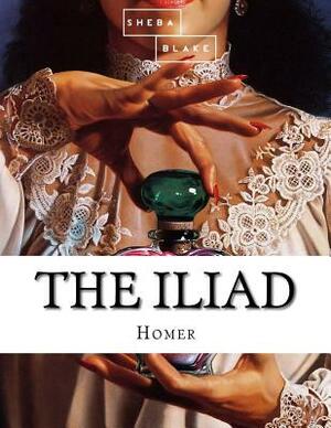 The Iliad by Sheba Blake, Homer