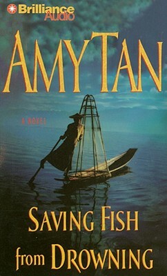 Saving Fish from Drowning by Amy Tan
