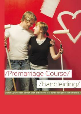 Marriage Preparation Course Leader's Guide, Dutch Edition by Nicky and Sila Lee