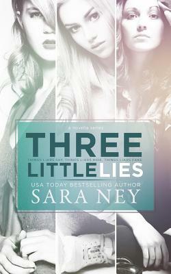 Three Little Lies by Sara Ney