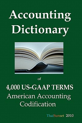 Accounting Dictionary of 4,000 US-GAAP Terms: American Accounting Codification by Michael Schemmann