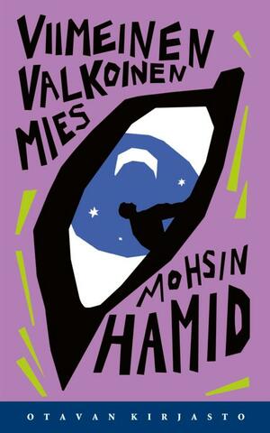 Viimeinen valkoinen mies by Mohsin Hamid