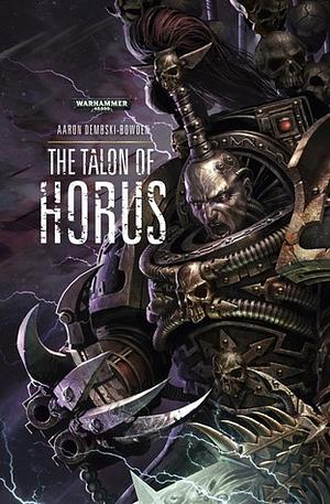 The Talon of Horus by Aaron Dembski-Bowden