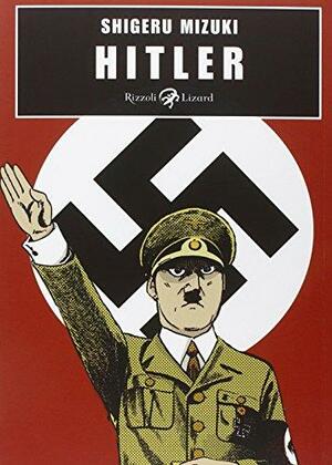 Hitler by Zack Davisson, Shigeru Mizuki