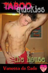 The House (Taboo Incest Quickies, #3) by Vanessa De Sade