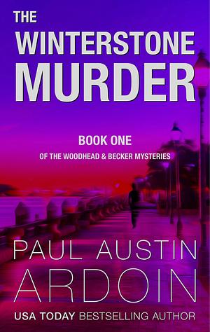 The Winterstone Murder by Paul Austin Ardoin